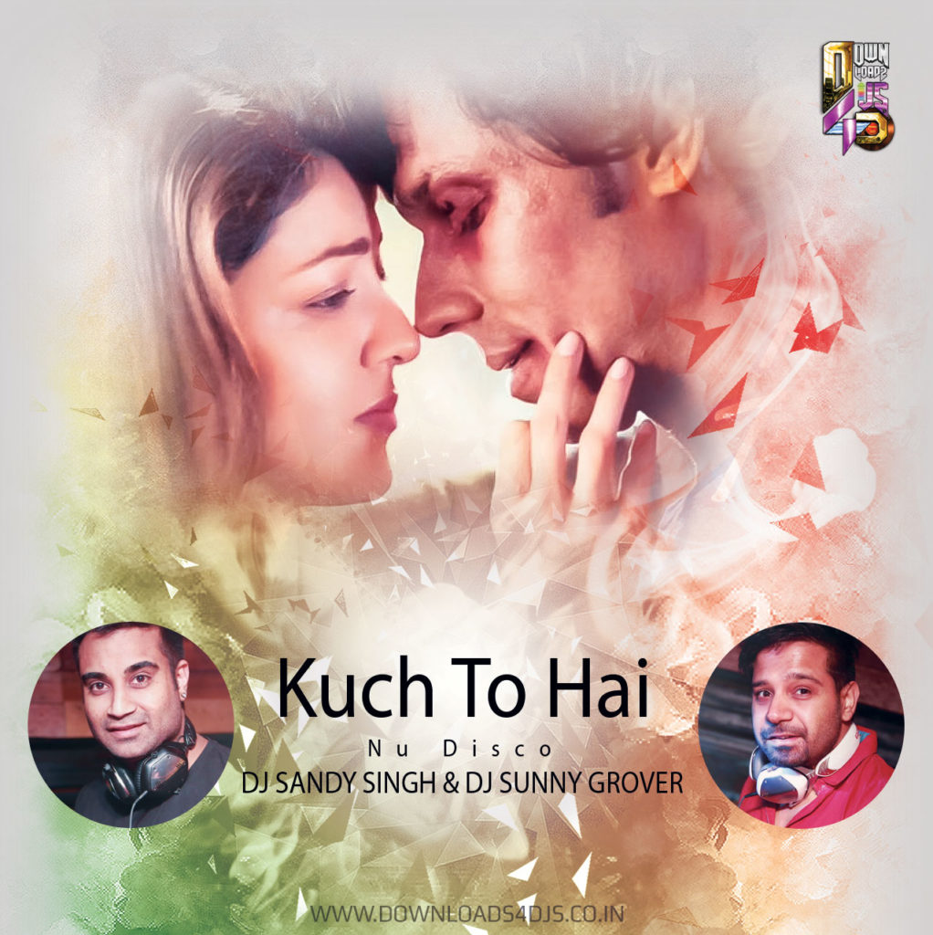 Kuch To Hai Song Download