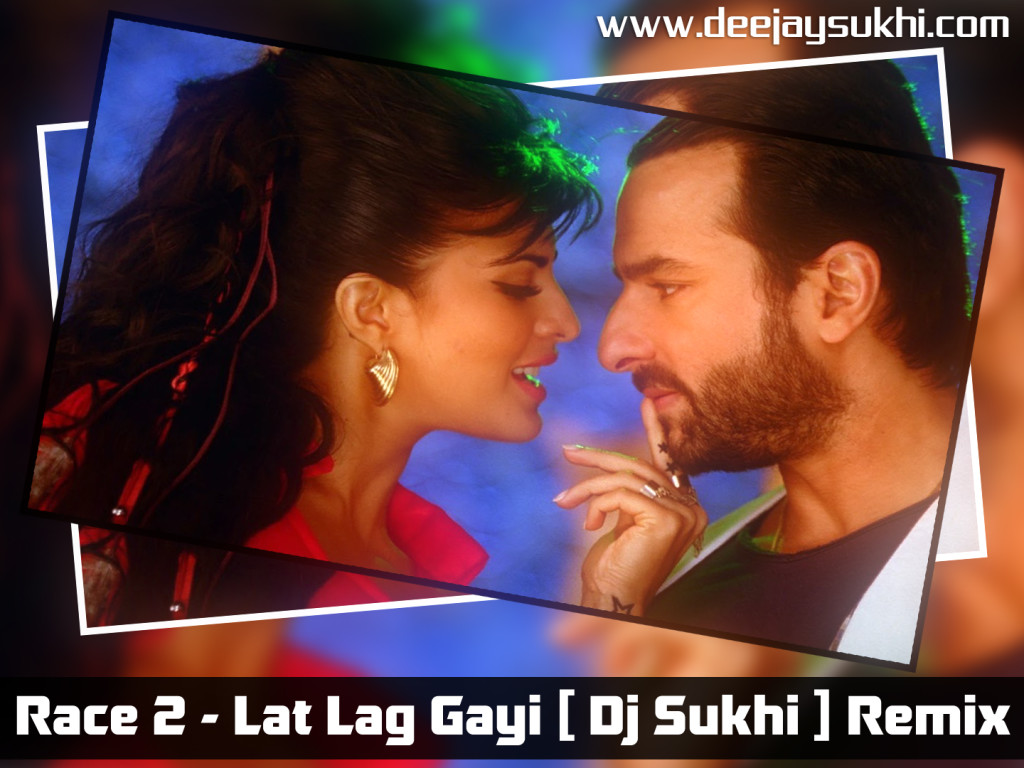 lat lag gayi dj sukhi remix