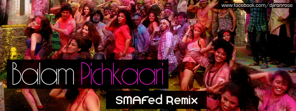 balam pichkari smafed remix