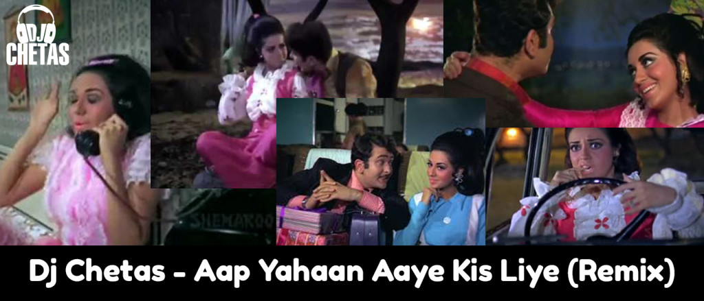 Aap Yahaan Aaye Kis Liye Remix