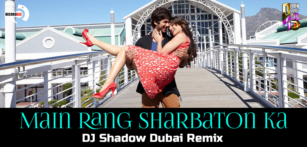 main rang sharbato ka remix