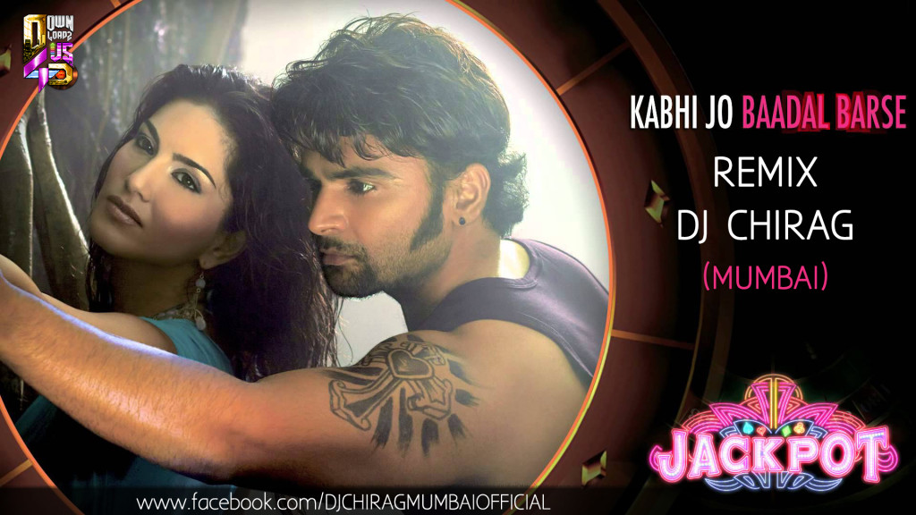 Kabhhi Jo Badal Barse (Remix) - DJ Chirag Mumbai