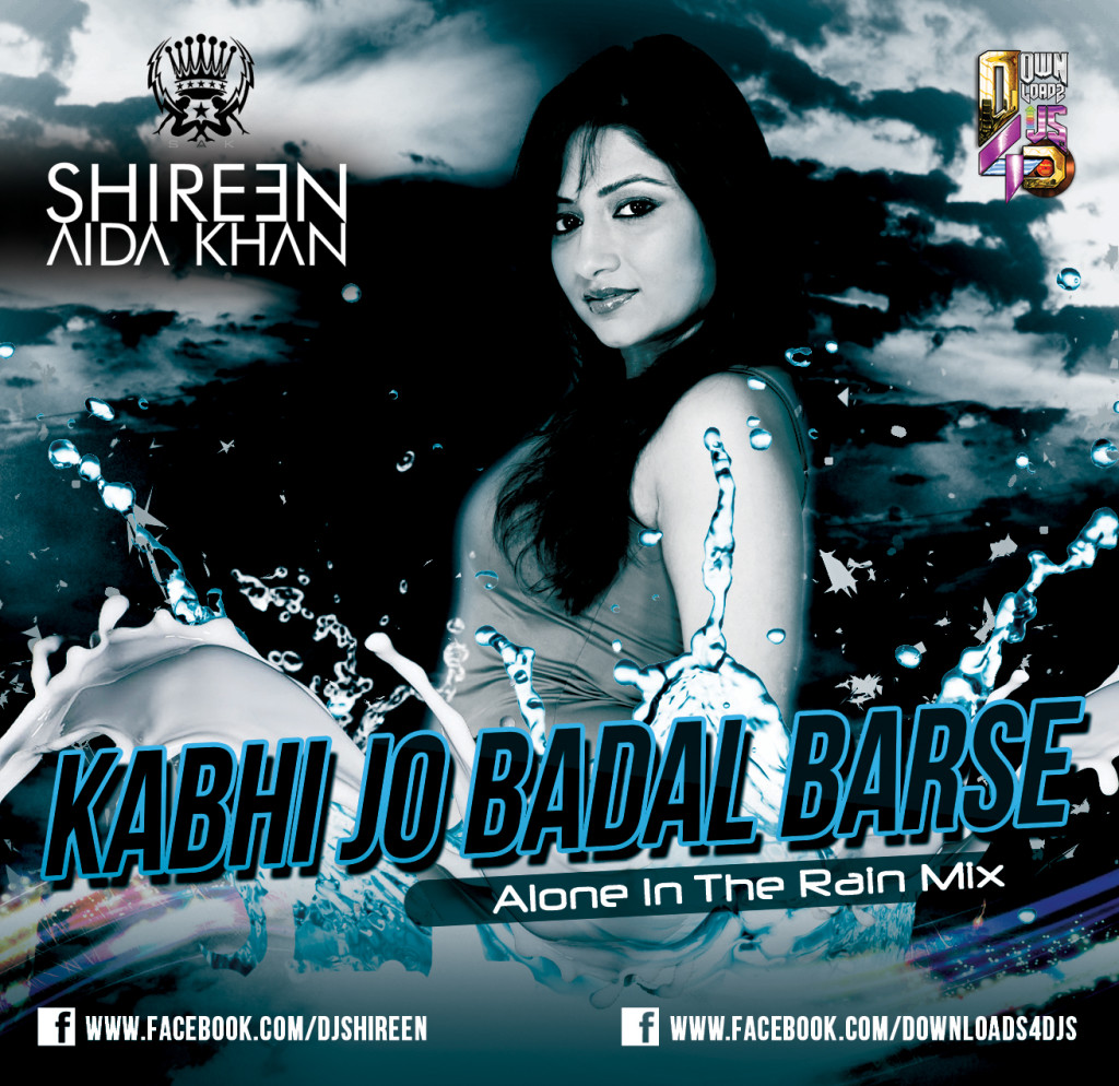 Kabhi Jo Badal - DJ Shireen