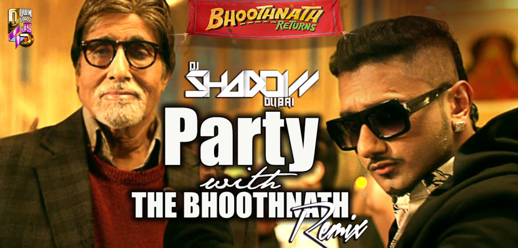 Bhootnath Returns - Party With Bhootnath (DJ Shadow Dubai Remix)