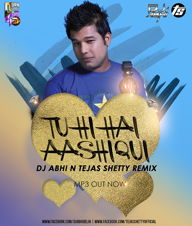 Tu Hi Hai Aashiqui - DJ Abhi