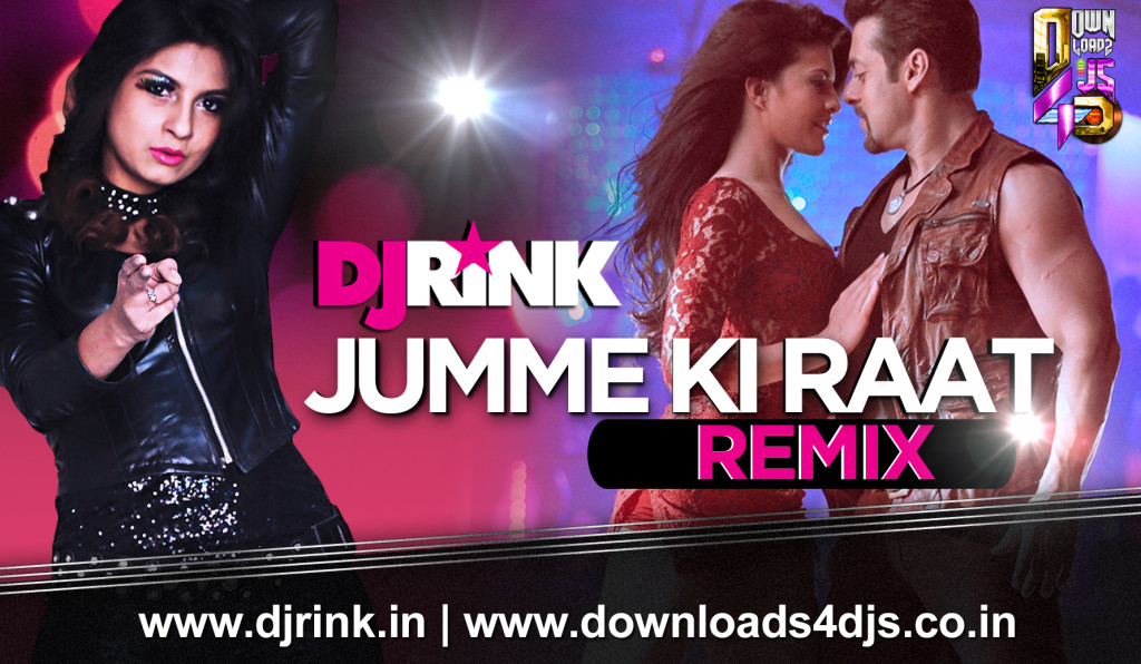 Jumme Ki Raat (Remix) - DJ Rink