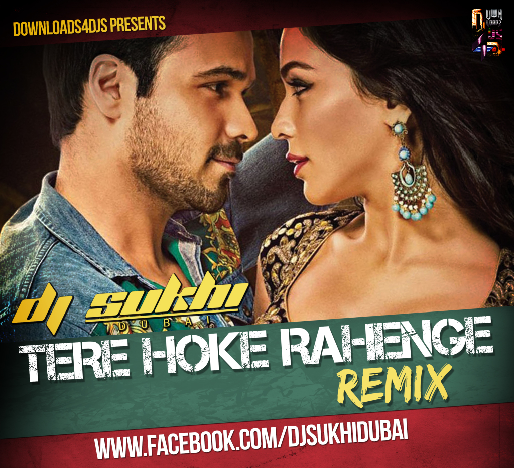 Tere Hoke Rahenge - DJ Sukhi