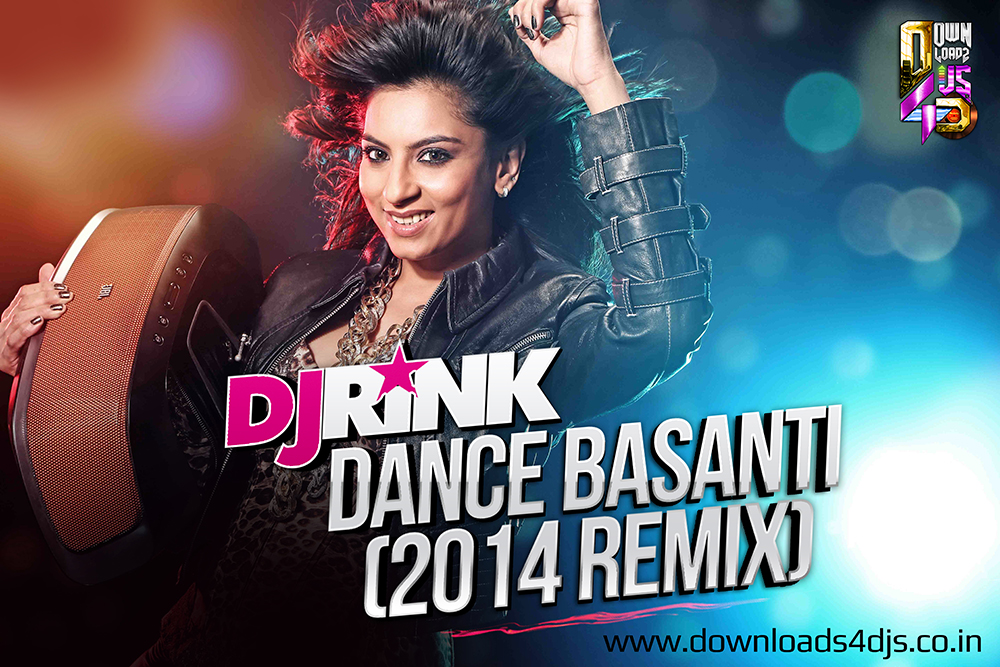 Dance Basanti - DJ Rink