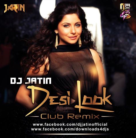Desi Look - DJ Jatin
