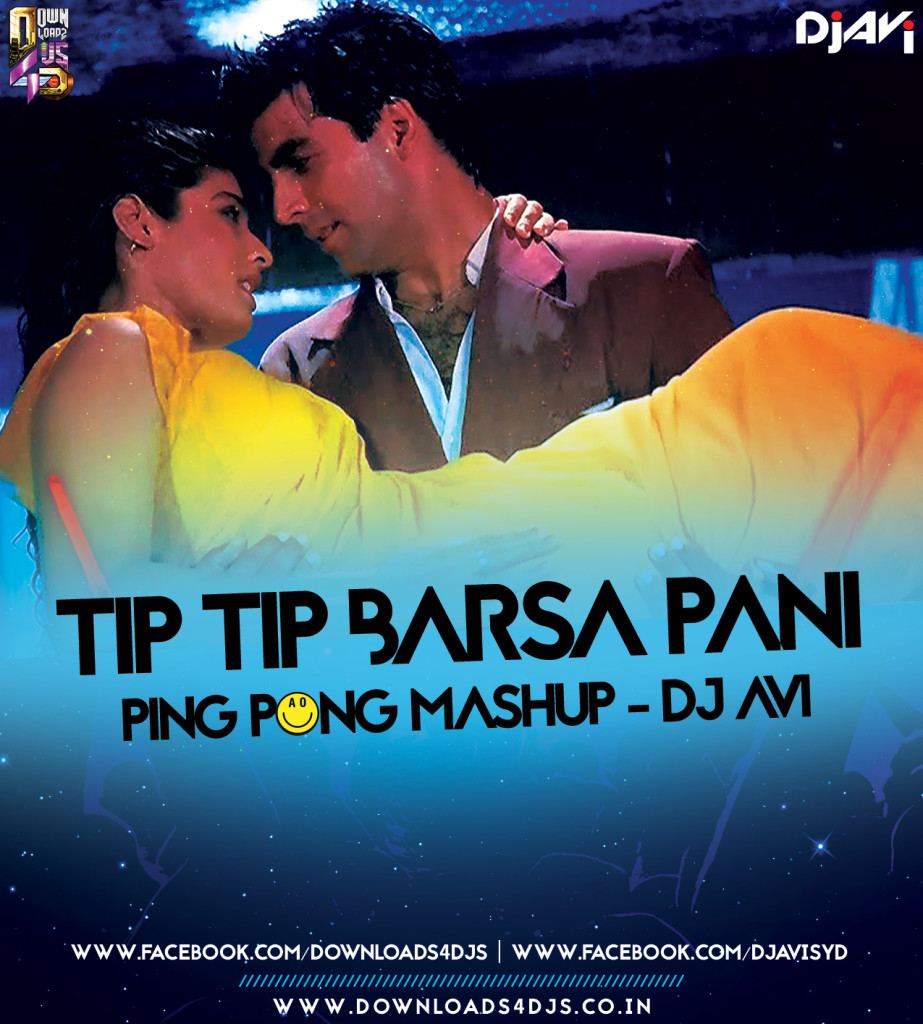 TIP TIP BARSA PAANI vs PING PONG (DJ AVI MASHUP)