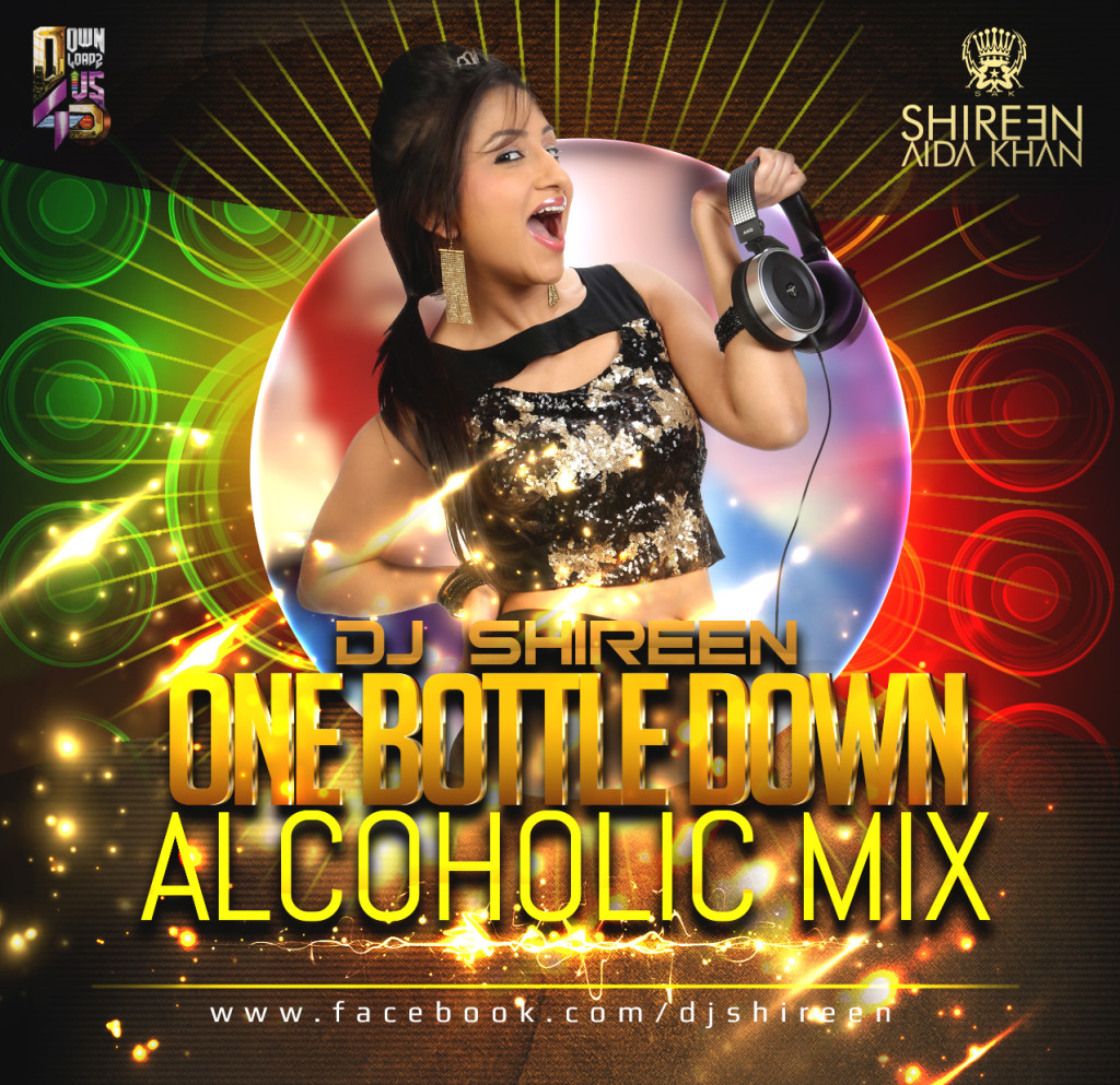 One Bottle - DJ Shireen