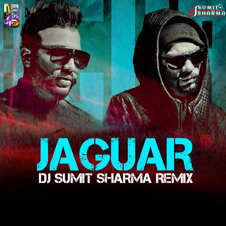 Jaguar – DJ Sumit Sharma Remix | Downloads4Djs