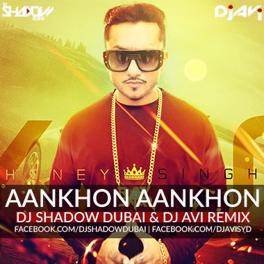 Aankhon Aankhon (DJ Shadow Dubai and DJ Avi Remix)