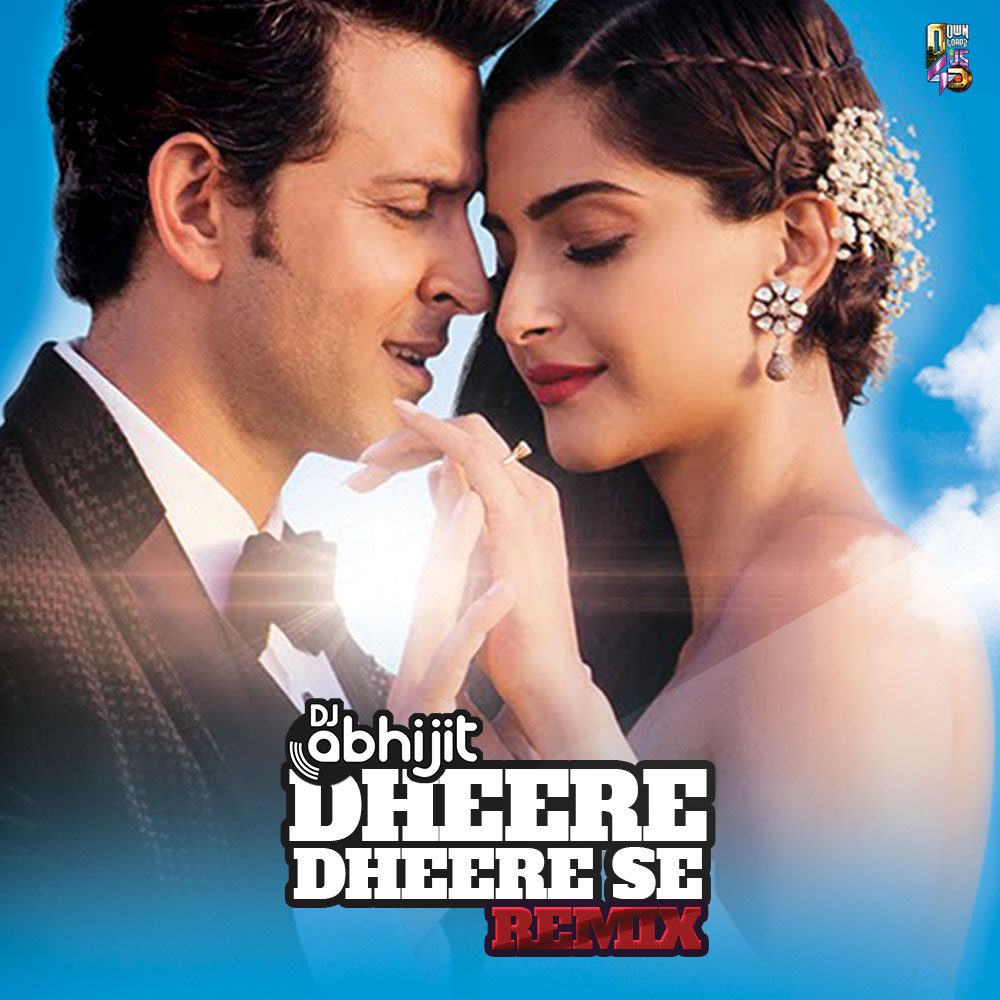 Dheere-Dheere-Se---DJ-Abhijit