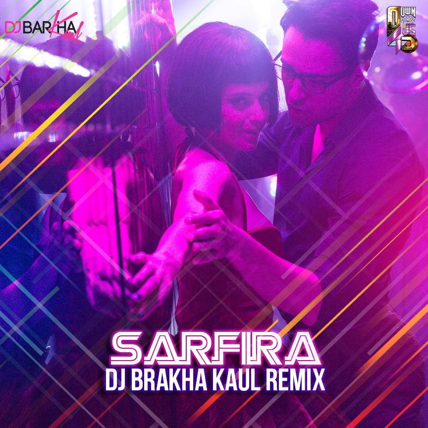 Sarfira (Remix)