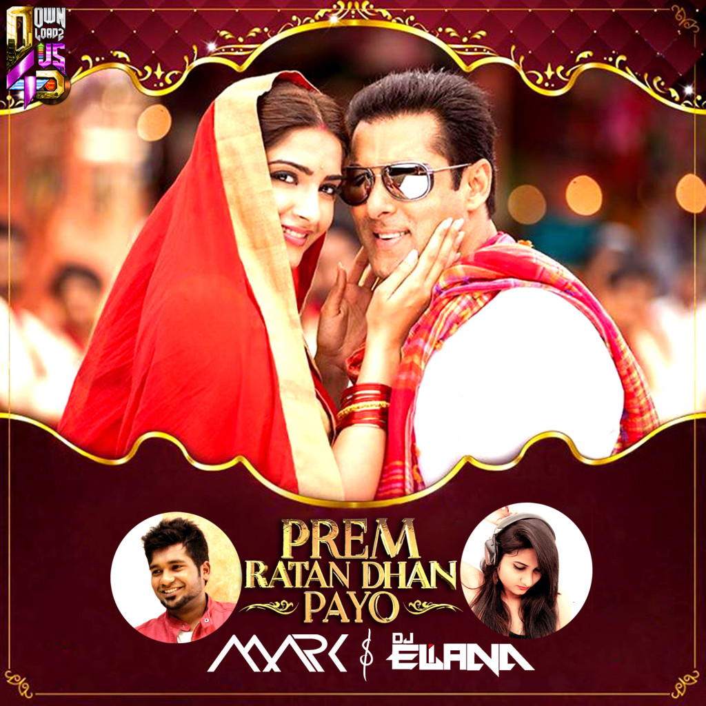 Prem Ratan Dhan Payo - Dj Mark & Dj Eliana (Remix)