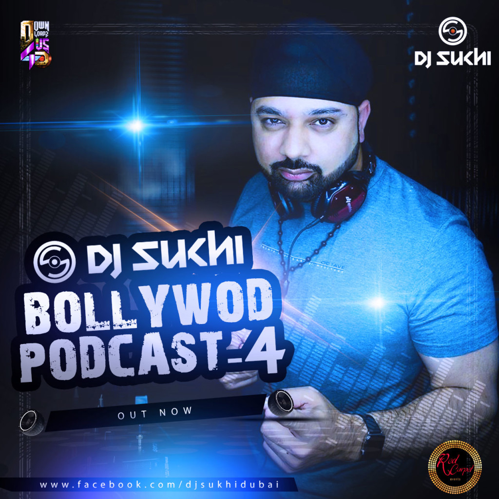 DJ-Sukhi---Podcast-4-(Out-Now)