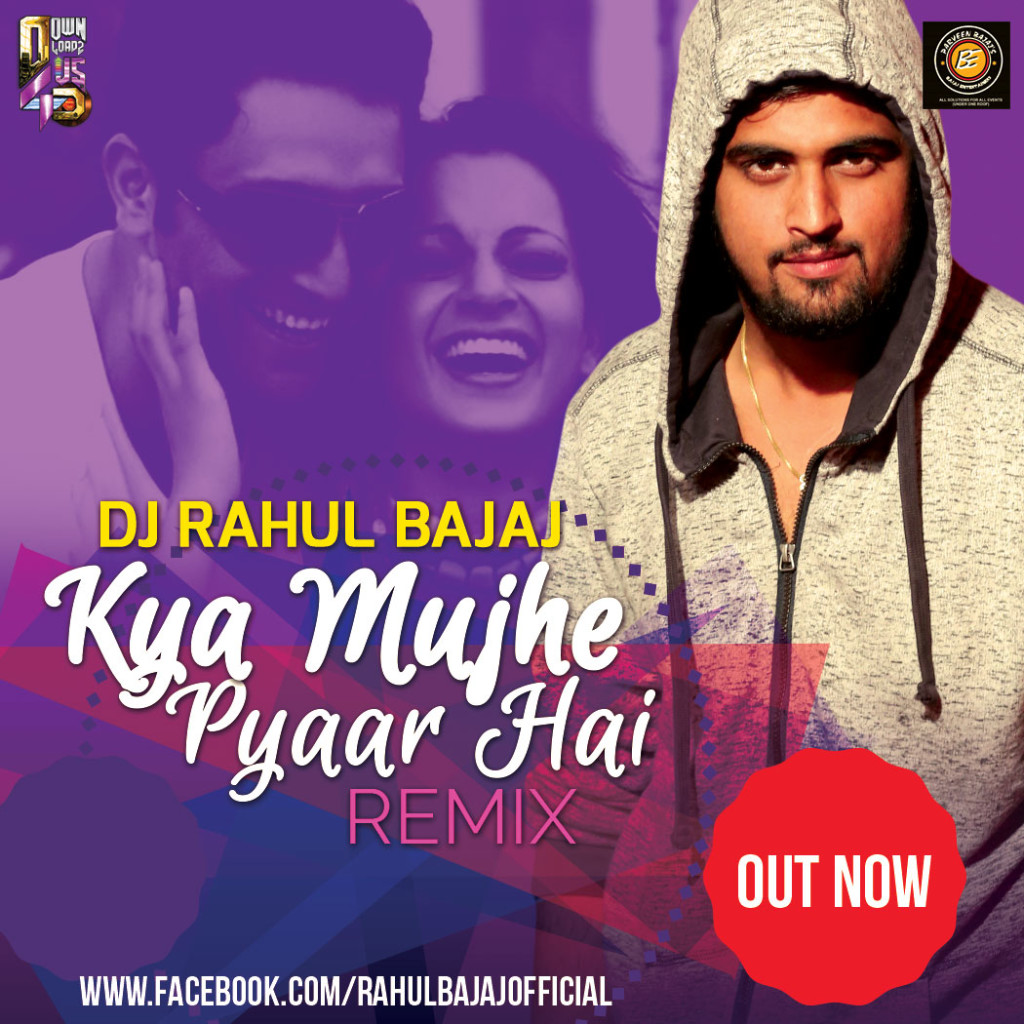 Kya-Mujhe-Pyaar-Hai---DJ-Rahul-Bajaj2