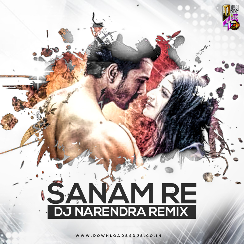 Sanam Re (Remix)  DJ Narendra,Dhule Sanam Re (Remix)  DJ Narendra,Dhule 