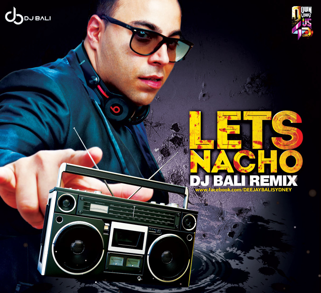 Lets-Nacho---DJ-Bali