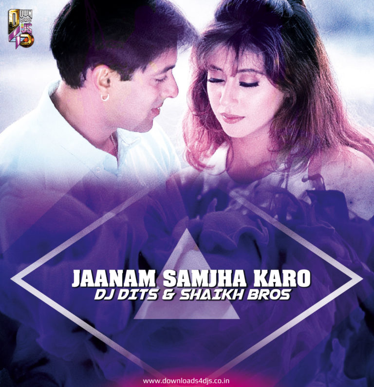 janam samjha karo dj song