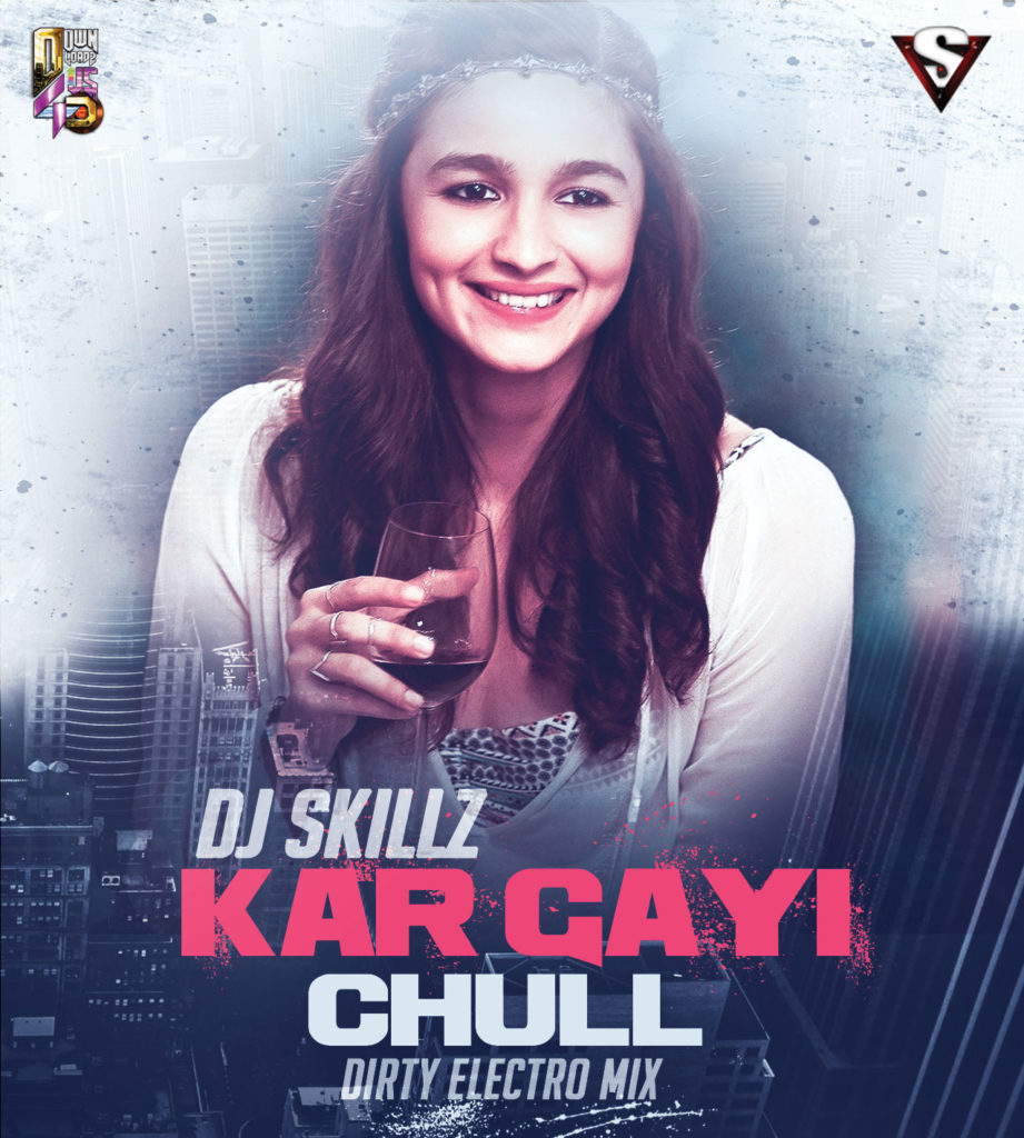 Kar-Gayi-Chull-Skillz