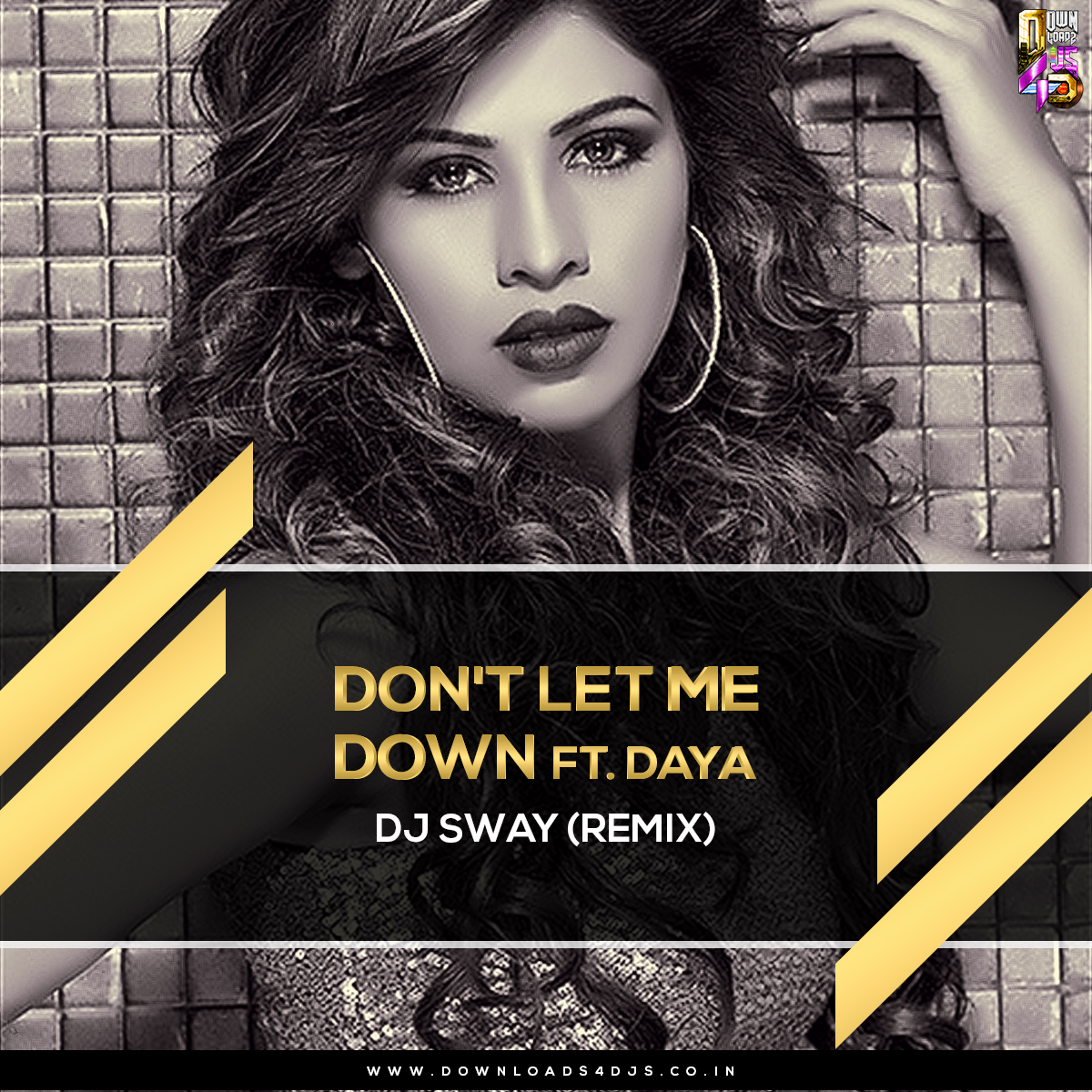 Музыка dont. Don`t Let me down. Daya don't Let me down. Don't Let me down ремикс. Don't Let me down down Let me down.