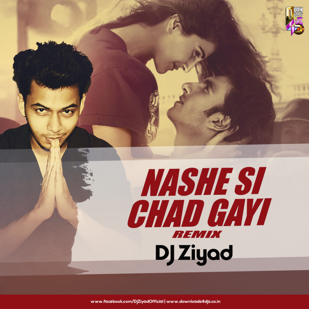 nashe-si-chad-gayi-remix-dj-ziyad