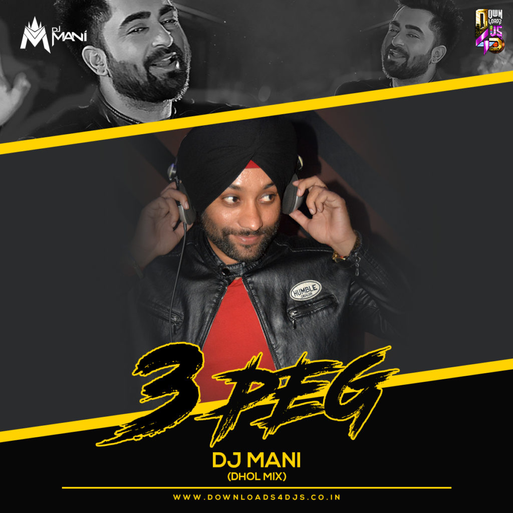 3 Peg - Dhol Mix - DJ Mani - Downloads4Djs