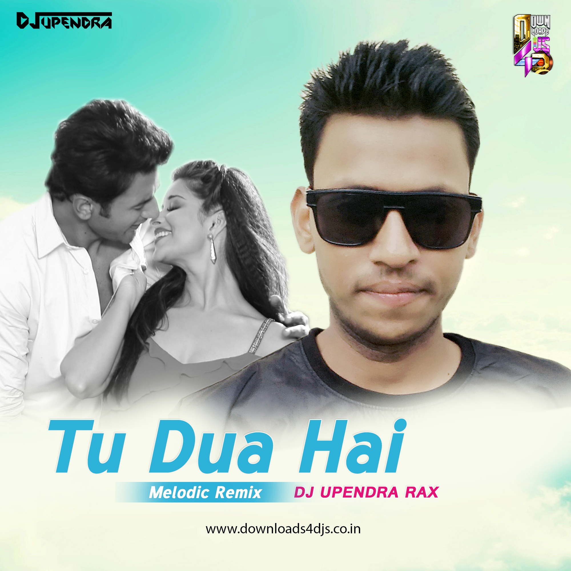 Tu Dua Hai (Melodic Mix) – DJ Upendra RaX | Downloads4Djs