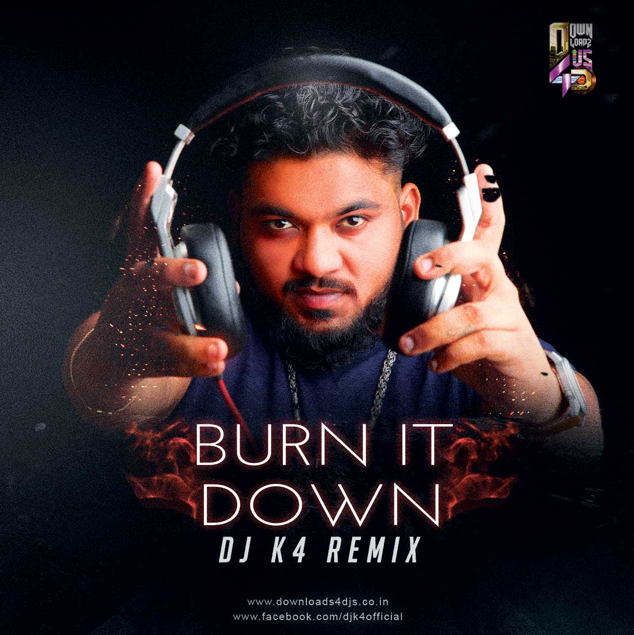 Burn It Down – DJ K4 Remix | Downloads4Djs