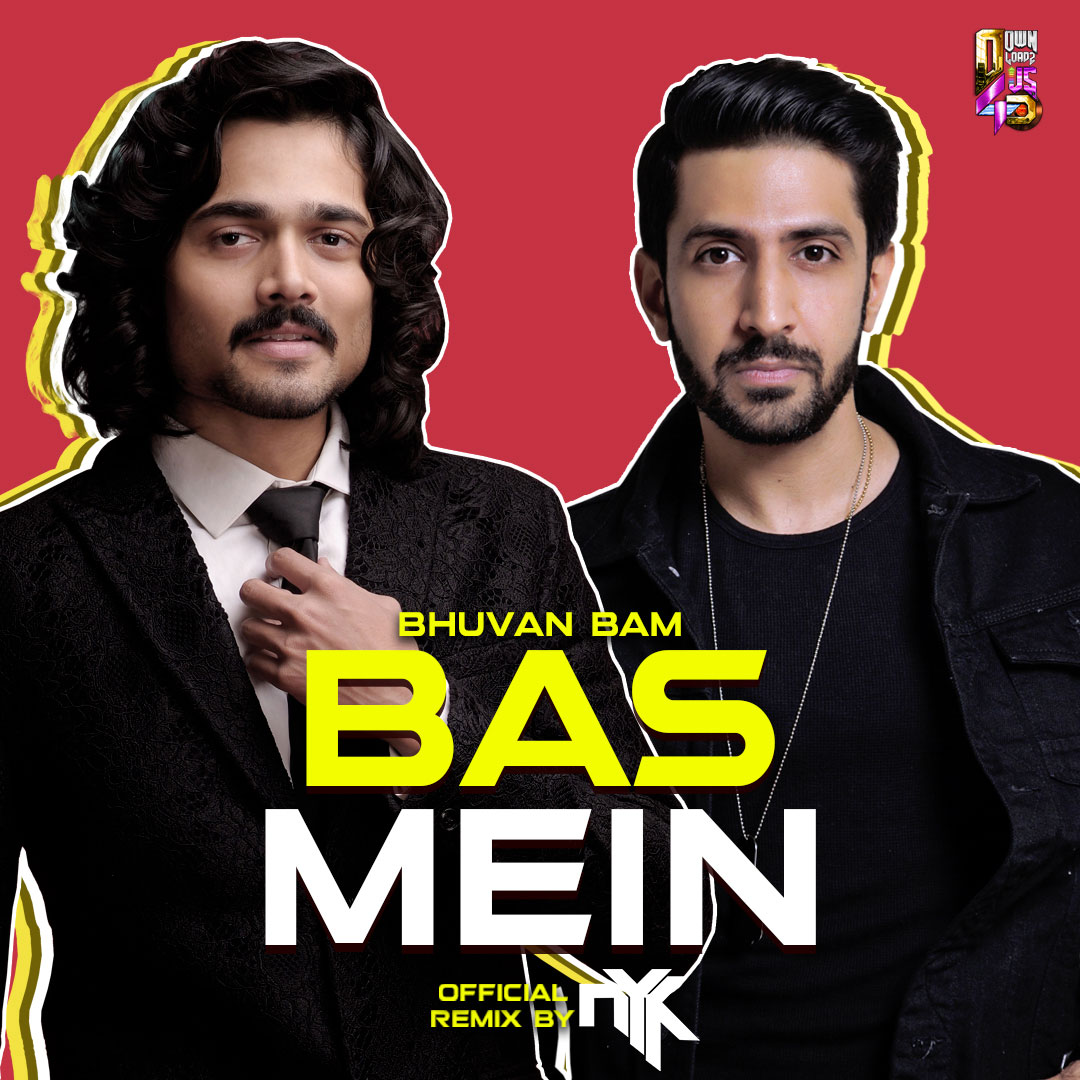 Bhuvan Bam – Bas Mein (DJ NYK Official Remix) | Downloads4Djs