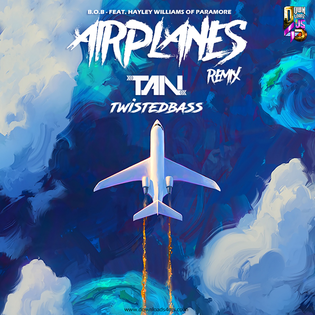 Airplanes | Remix | Twisted Bass X Tan | B.o.B Feat. Hayley Williams Of ...