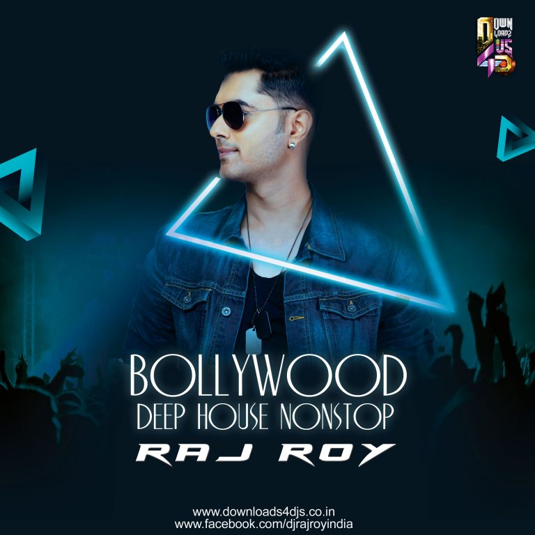 BOLLYWOOD DEEP HOUSE NONSTOP MARCH 2020 - DJ RAJ ROY | Downloads4Djs