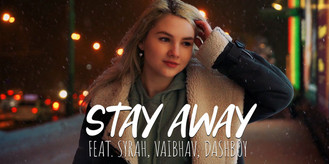 Stay Away Syrah Vaibhav Dashboy Official Music Video