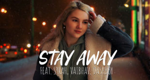 Stay Away Syrah Vaibhav Dashboy Official Music Video