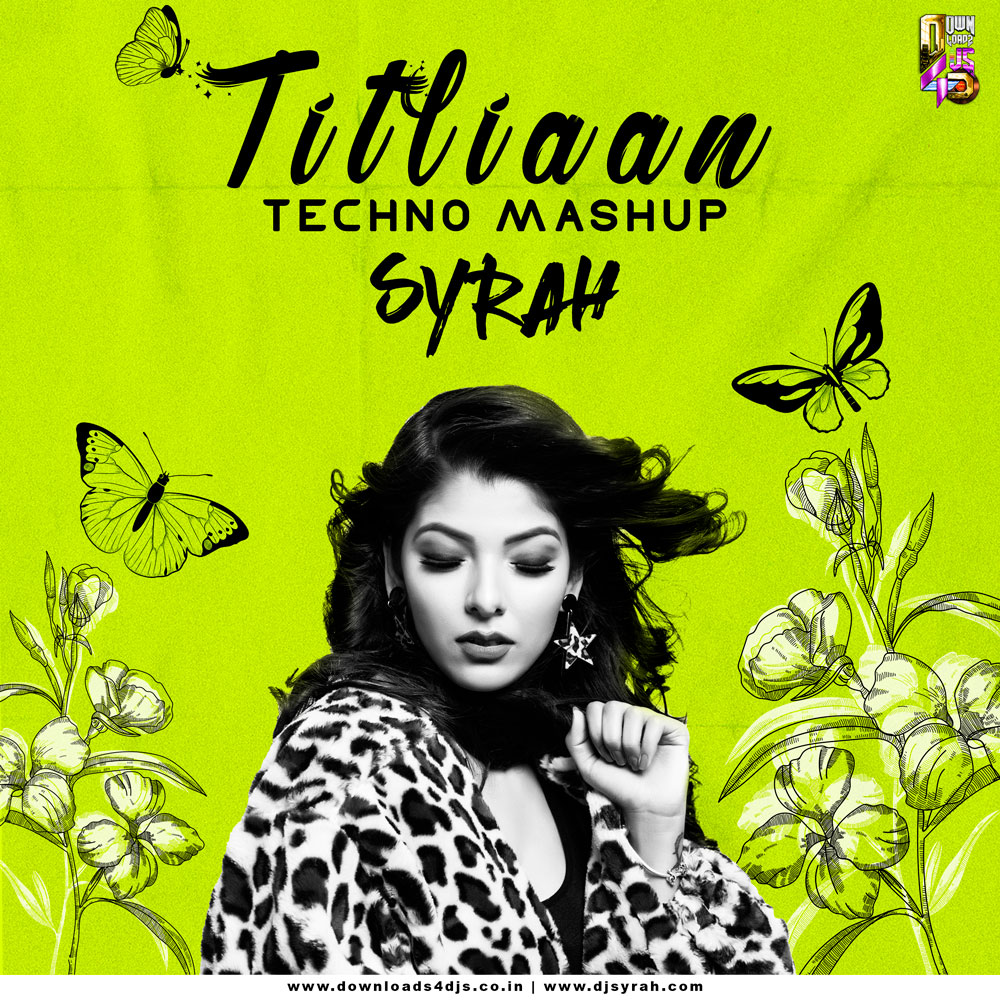 Titliaan (Techno Mashup) - DJ Syrah