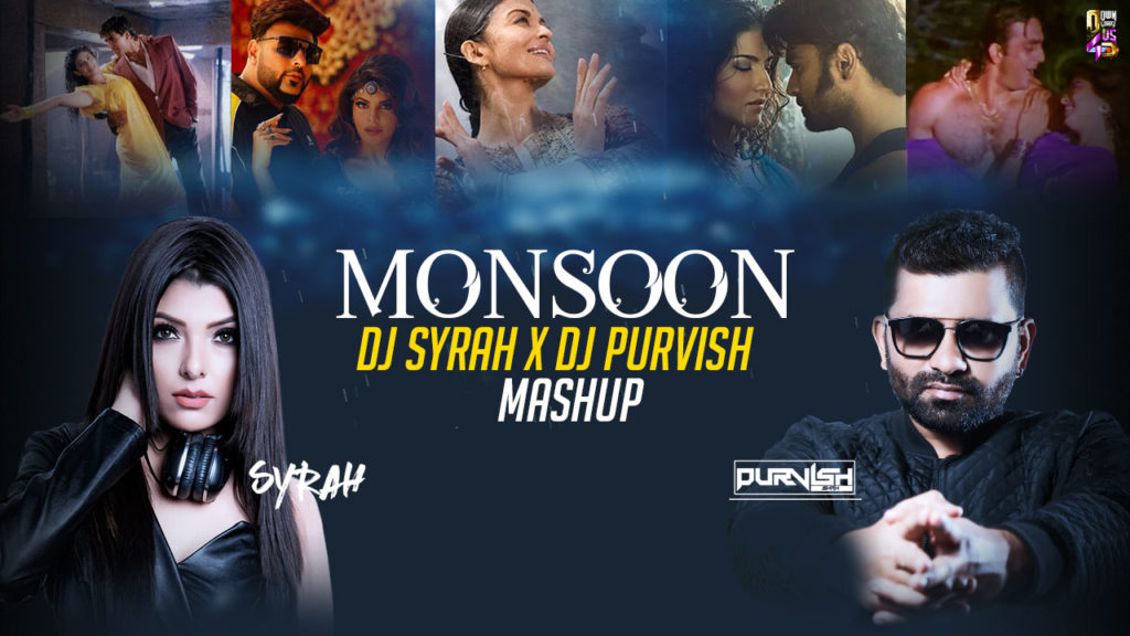 Monsoon Mashup 2021 - DJ Syrah x DJ Purvish
