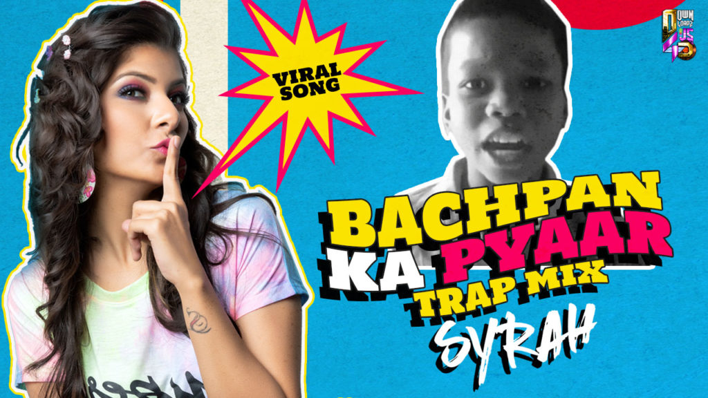 Bachpan Ka Pyaar | Trap Remix | DJ Syrah