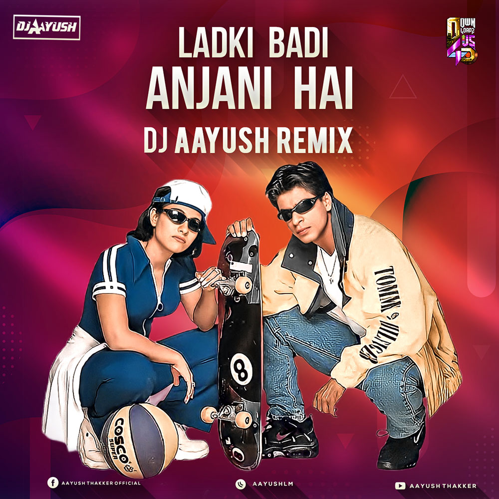 Kuch Kuch Hota Hai - Ladki Badi Anjaani Hai - DJ Aayush Remix