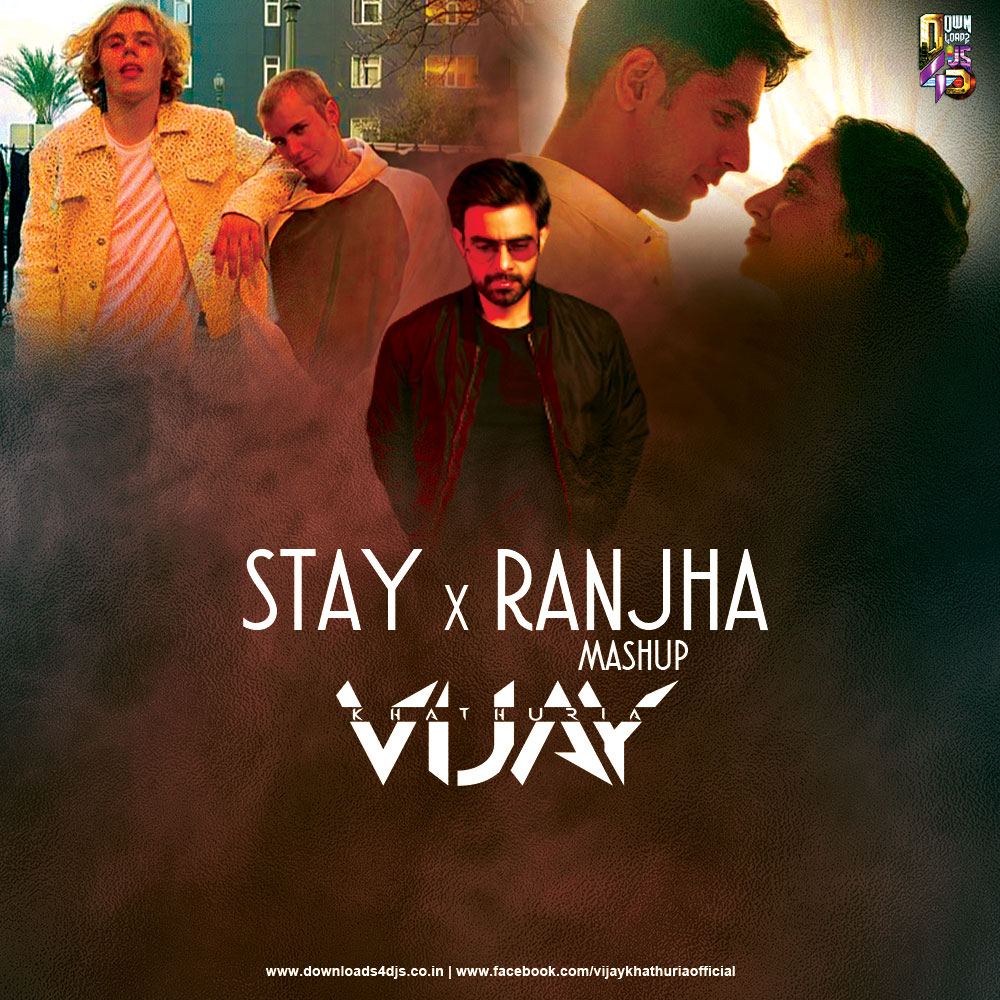 Stay x Ranjha - Vijay Khathuria Mashup