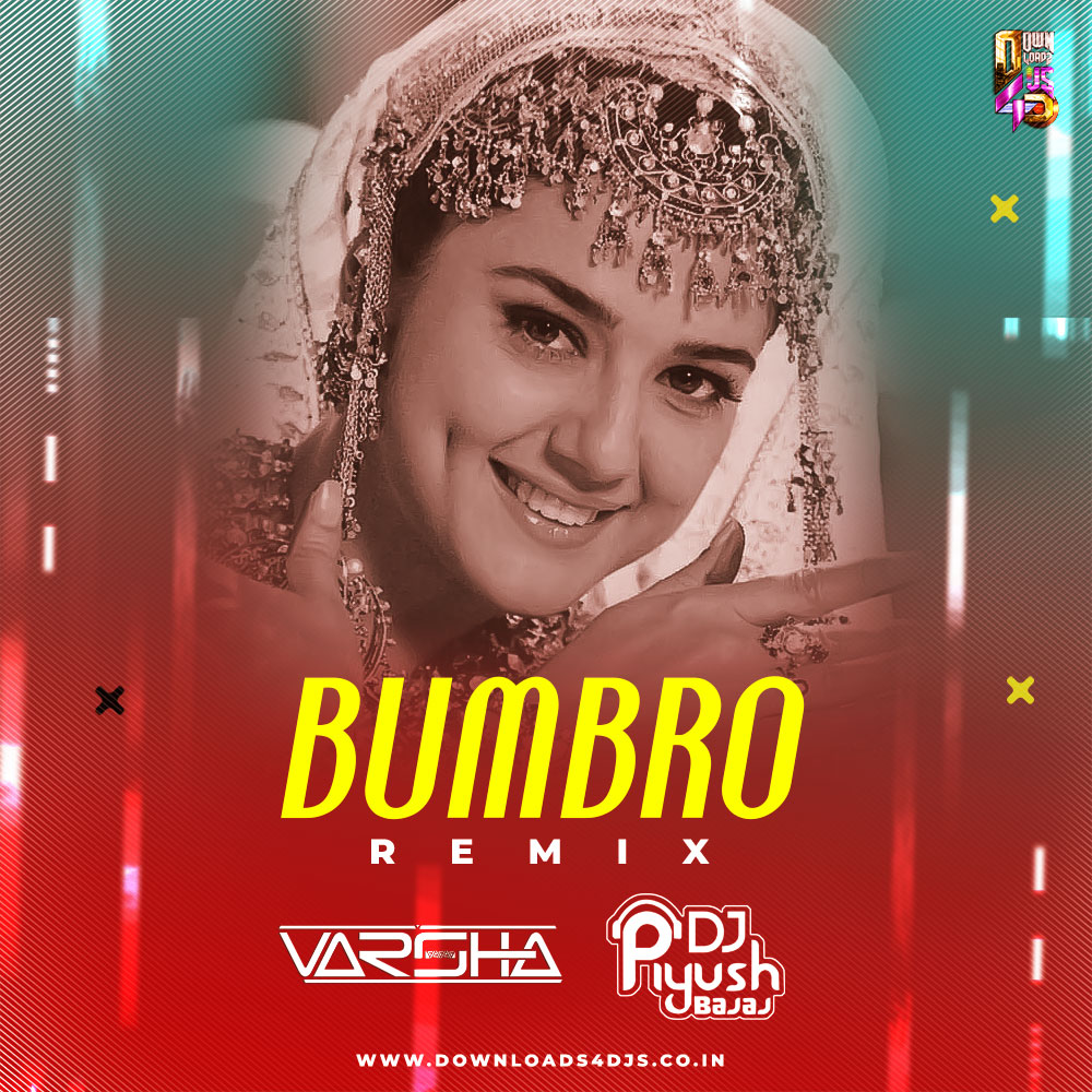 Bumbro - Remix | DJ Varsha & DJ Piyush Bajaj