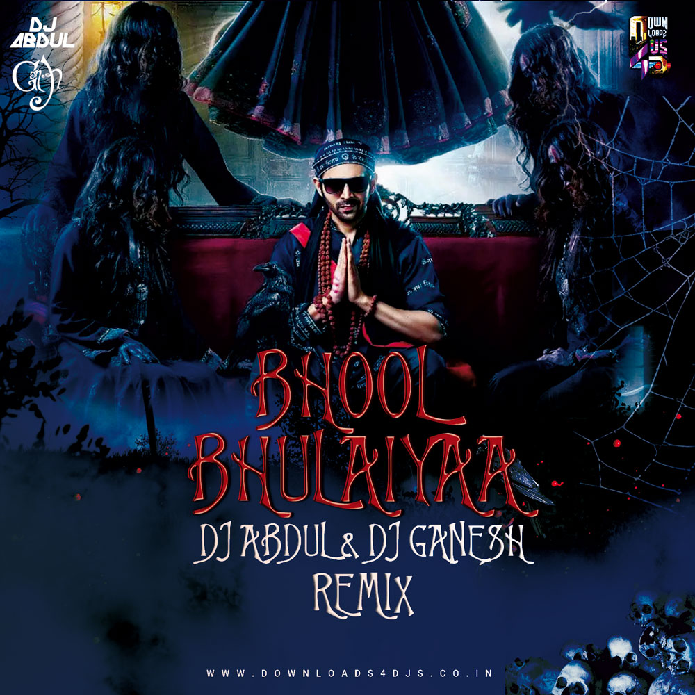 Bhool Bhulaiyaa (Remix) - DJ Abdul & DJ Ganesh