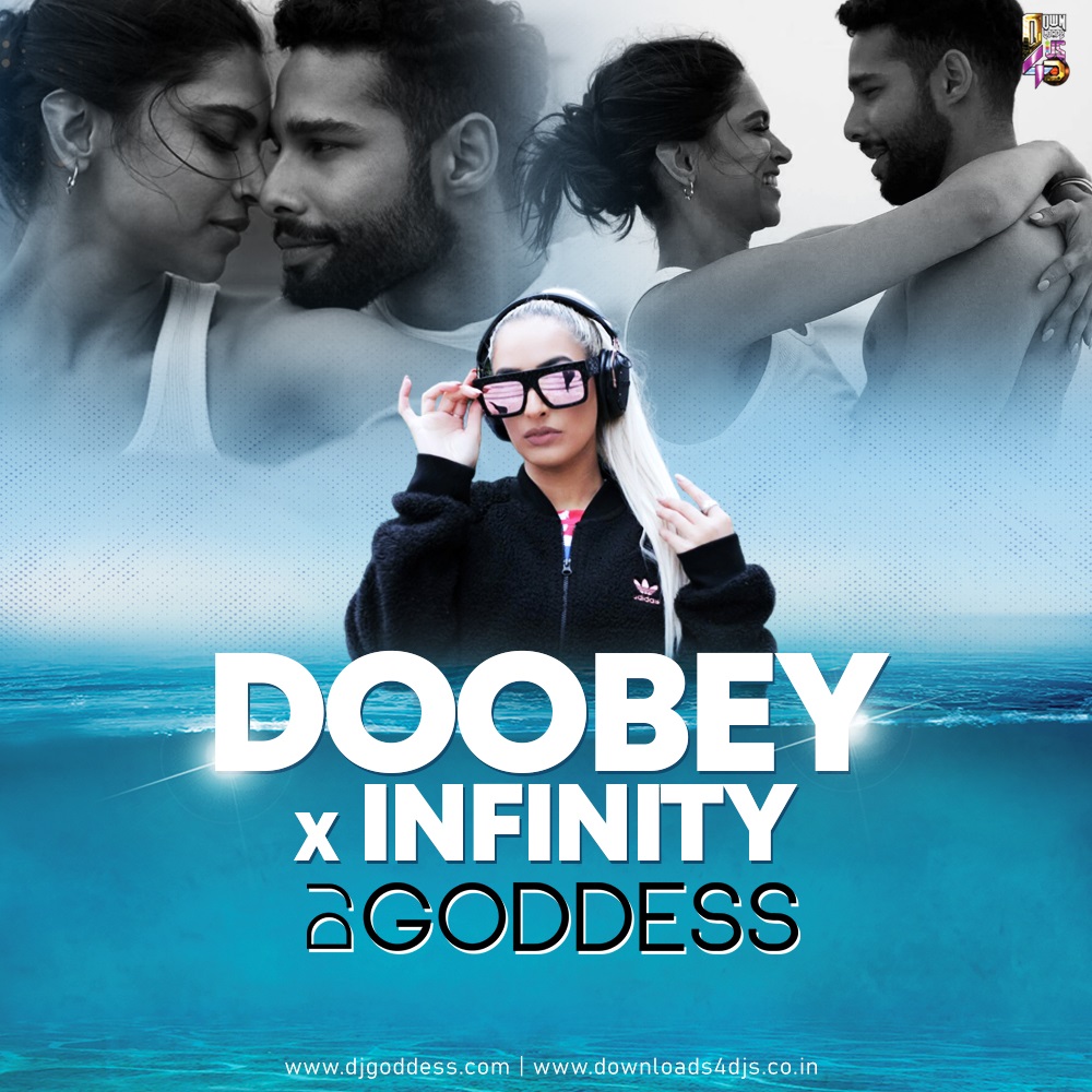 Doobey X Infinity | Remix | DJ Goddess 