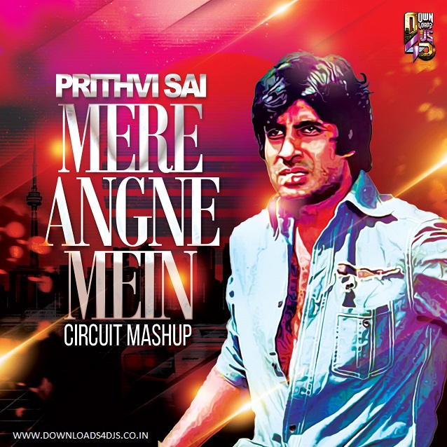Mere Angne Mein - Prithvi Sai (Circuit Mashup)