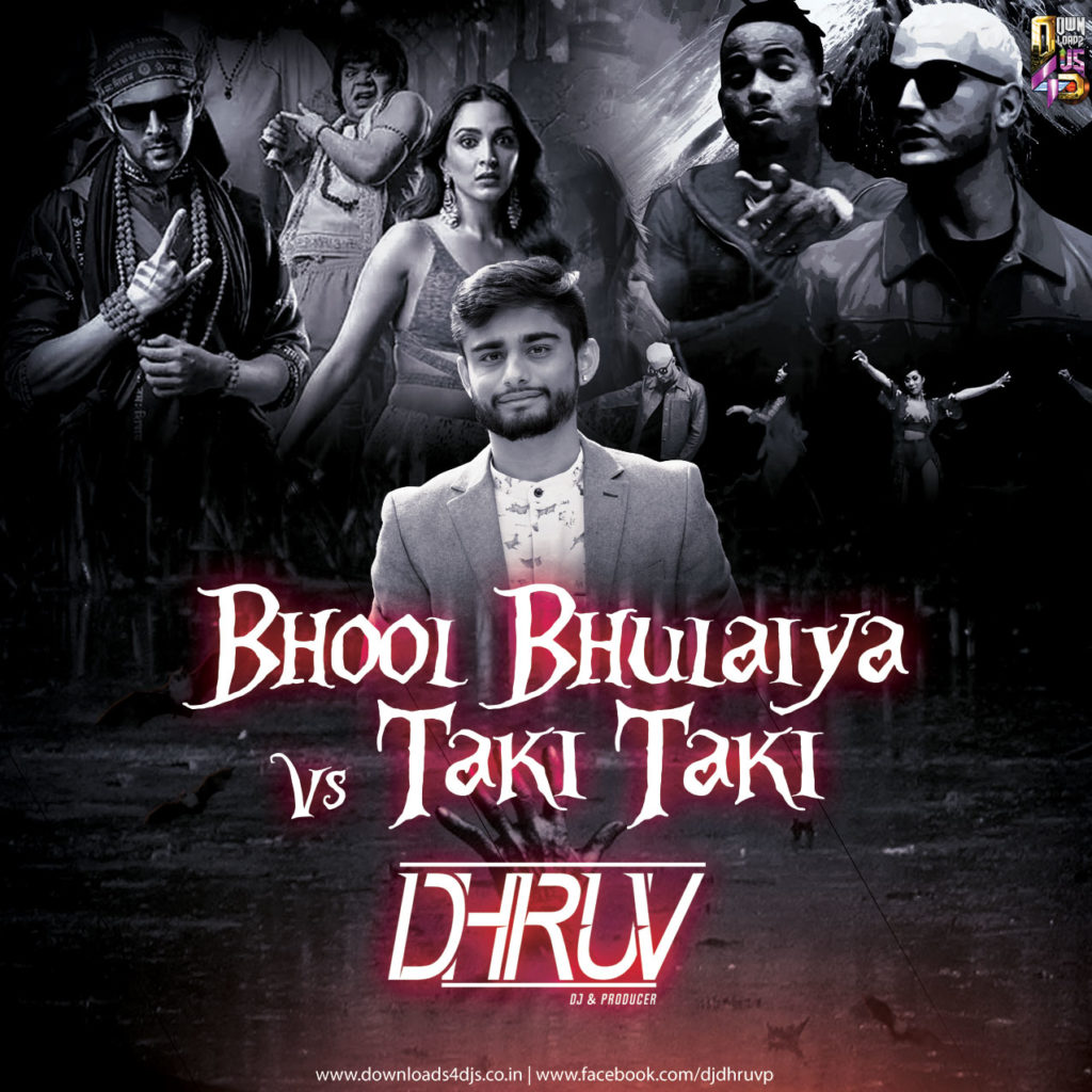 Bhool Bhulaiya x Taki Taki - DJ Dhruv