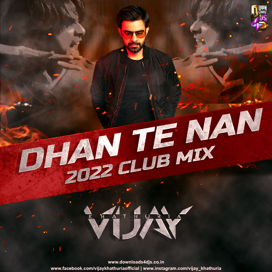 Dhan Te Nan (2022 Club Mix) - DJ Vijay Khathuria