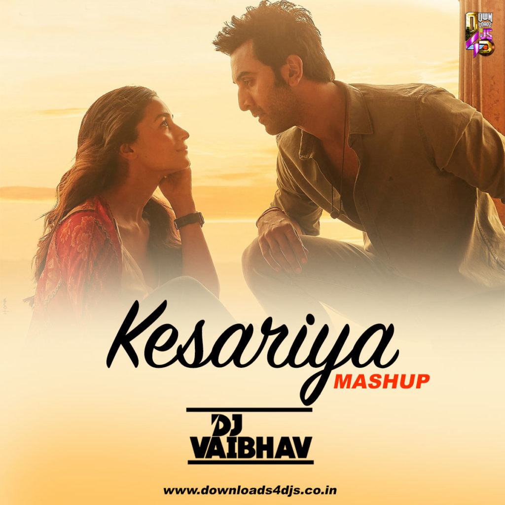 Kesariya (Mashup) - DJ Vaibhav