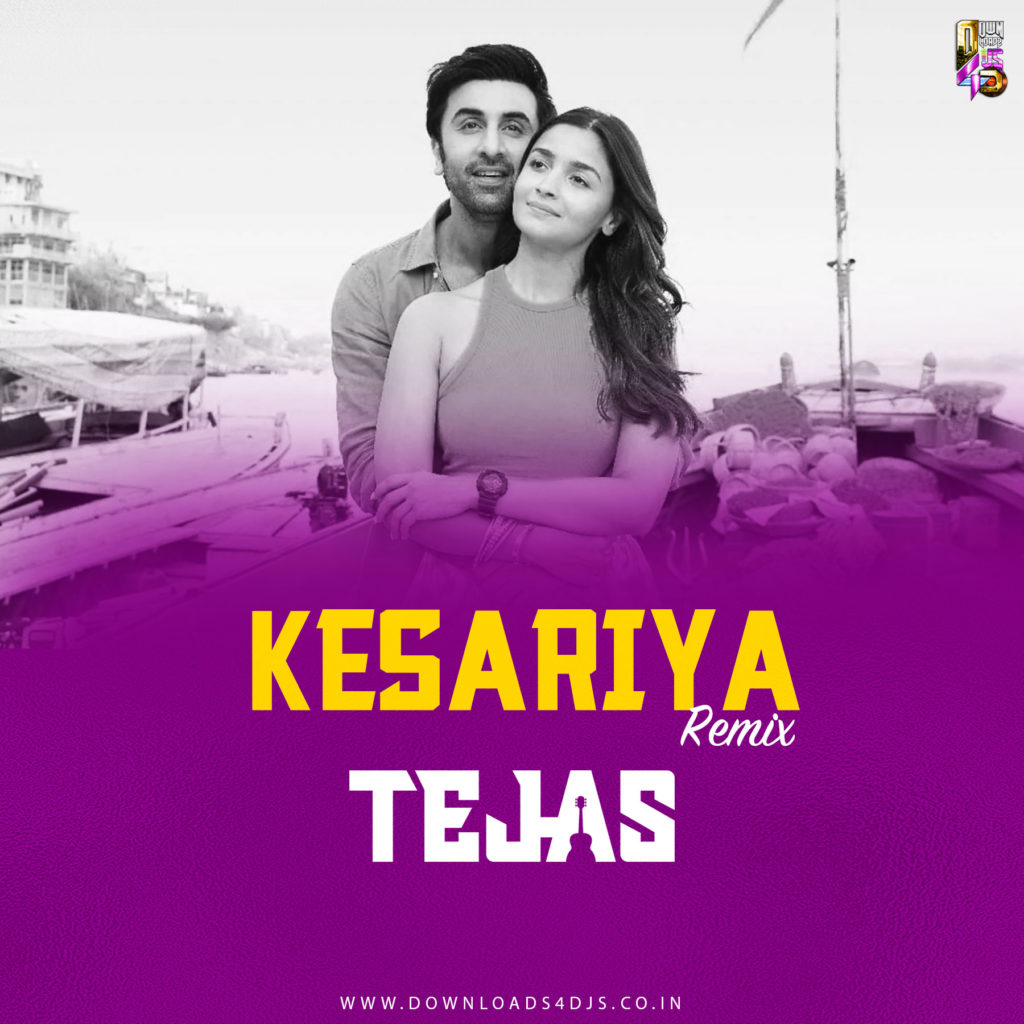 Kesariya -Brahmastra - Remix - Dj Tejas