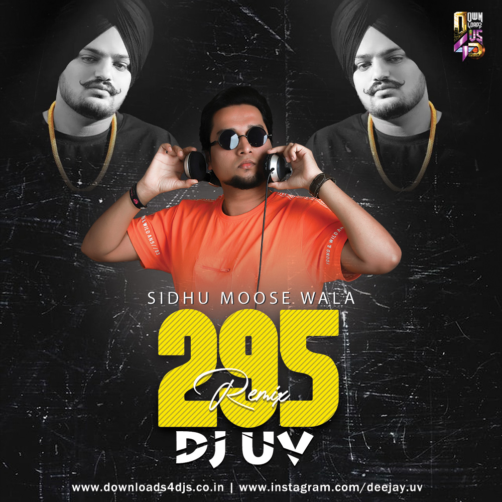 295 (Sidhu Moosewala) Remix - DJ UV